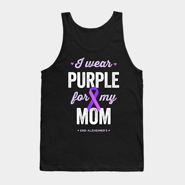 I Wear Purple For My Mom Alzheimer's Awareness Tank Top by Happy Lime